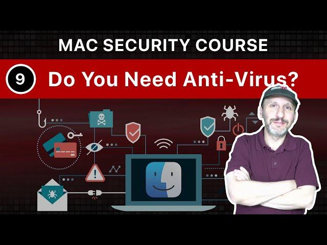 The Practical Guide To Mac Security: Part 9, Do You Need Anti-Virus Software?