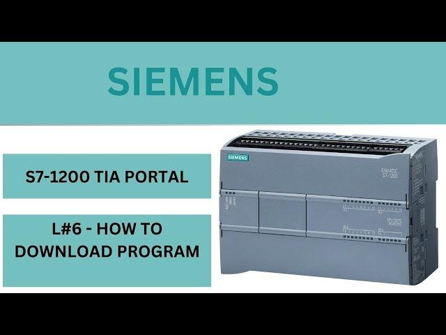 SIEMENS S7-1200 TIA PORTAL- How to download a program in SIEMENS PLC |