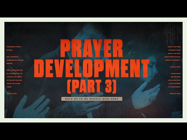 Prayer Development | Part 3 | Jerry Flowers & Will Jackson