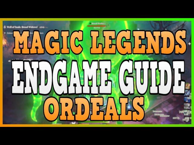 Magic Legends Endgame Guide Ordeals