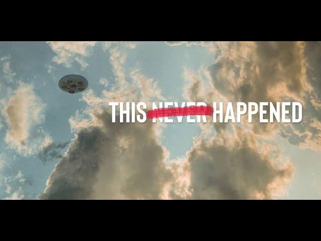 This Never Happened. Teaser Trailer