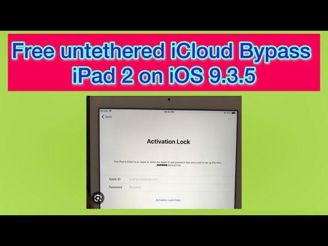 Free untethered iCloud Bypass iPad 2 on iOS 9.3.5