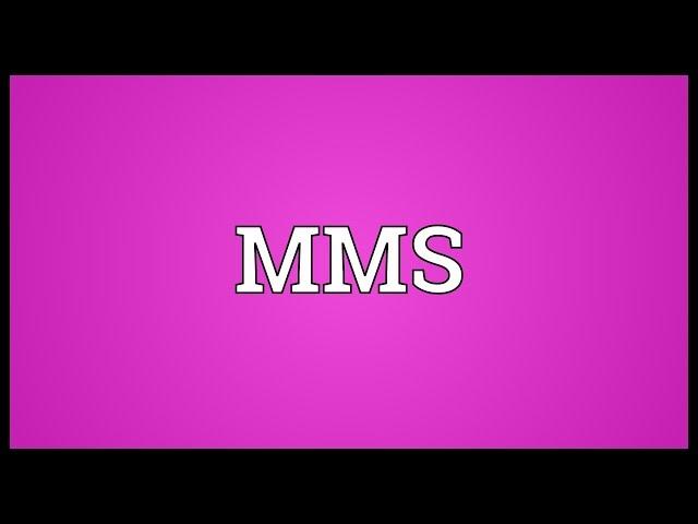 MMS Meaning