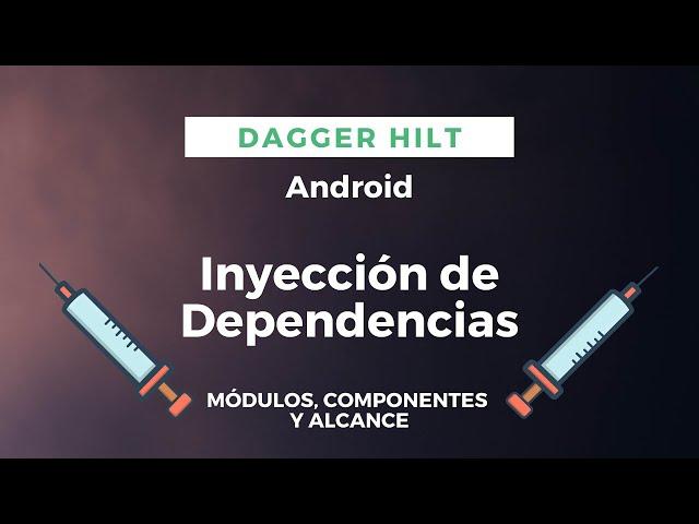 Módulos en DAGGER HILT | Inyección de Dependencias en Android