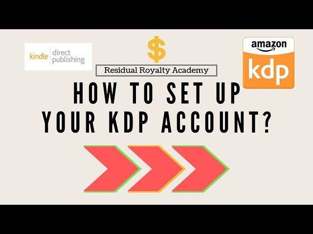 How To Open Your KDP Account? - Low & No Content Self Publishing On Amazon For Beginners