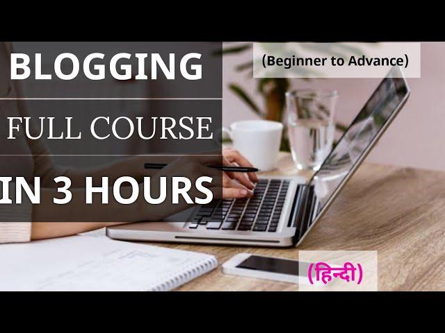 Blogging Course in Hindi | Blogging for Beginners | (Step by Step)