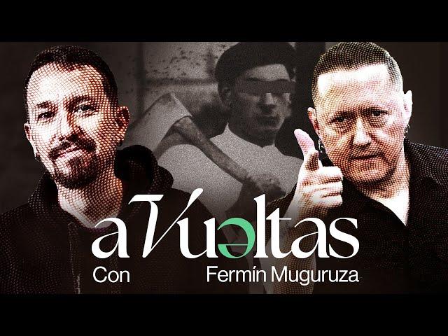 Pablo Iglesias entrevista a Fermín Muguruza, músico y cantante  | A VUELTAS