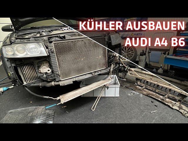 Kühler ausbauen wechseln Audi A4 B6