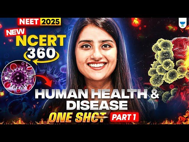 NEET 2025 Biology: Human Health And Disease | One Shot | P-1 | NCERT 360° Word-by-Word | Seep Pahuja