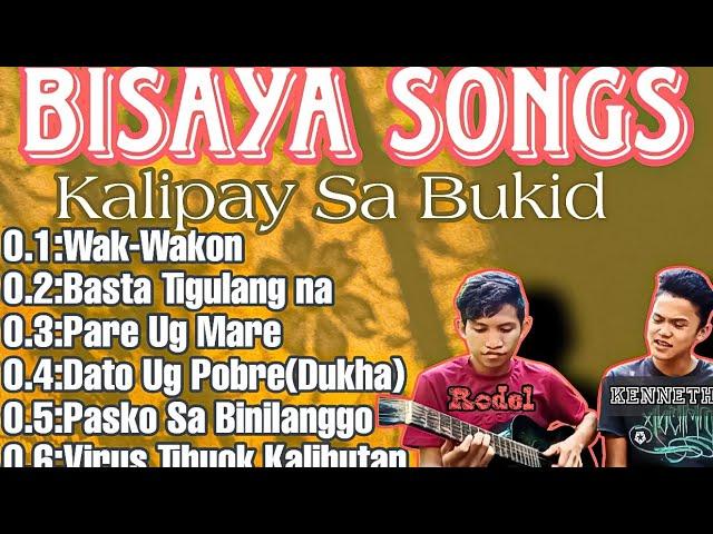 KALIPAY SA BUKIDBISAYA SONGS COLLECTION BY RODEL AND KENNETH | RODEL M. IBANEZ