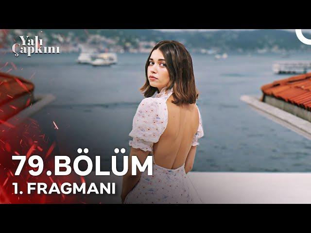 Yalı Çapkını 79. Bölüm 1. Fragmanı | Senden Sonra Kimseyi Sevemedim!