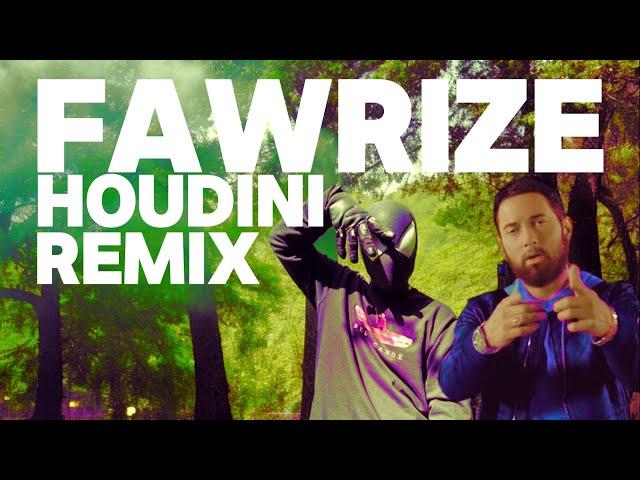 FAWRIZE [Eminem Houdini Remix]