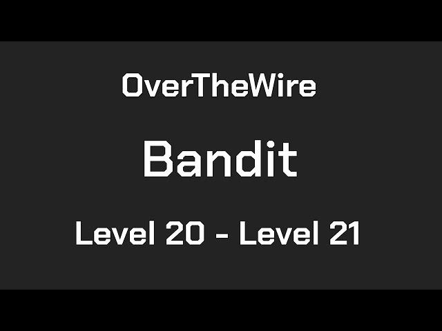 OverTheWire Bandit Level 20 - Level 21