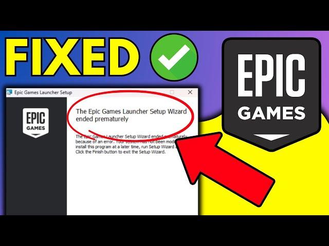 How To Fix Epic Games Launcher Setup Wizard Ended Prematurely