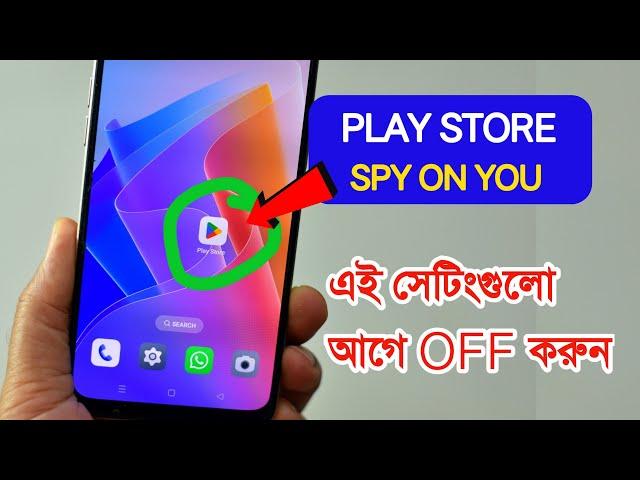 PLAY STORE SPY ON YOU, Change THESE SETTINGS