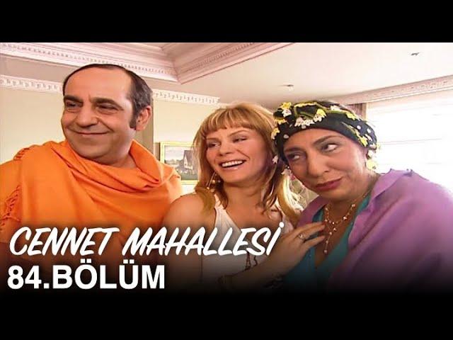 Cennet Mahallesi 84. Bölüm