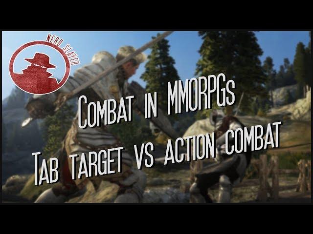 Combat in MMORPGs: Tab Target vs Action Combat