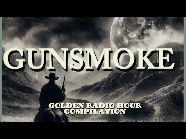 GUNSMOKE Late Night Show / Golden Radio Hour