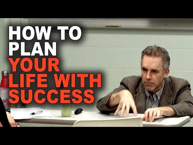 Jordan Peterson | How to Plan your Life Successfully