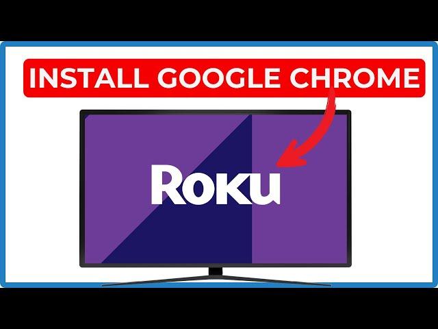 How to Install Google Chrome on Roku TV (2025)