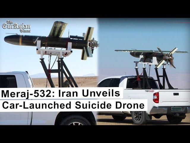 Meraj-532: Iran Unveils Car-Launched Suicide Drone | Eurasian Times |