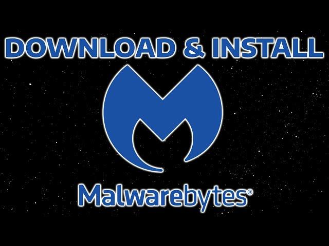 HOW TO DOWNLOAD AND INSTALL MALWAREBYTES 2023