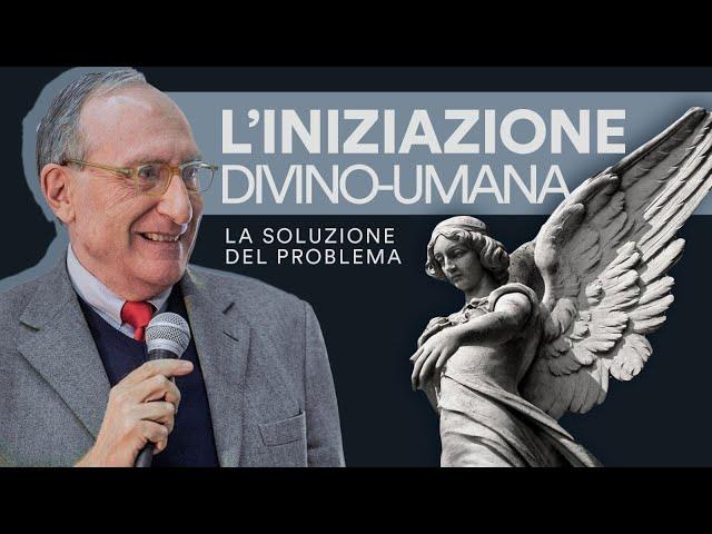 L’Iniziazione divino-umana: la soluzione del problema (4/4) - Marco Guzzi