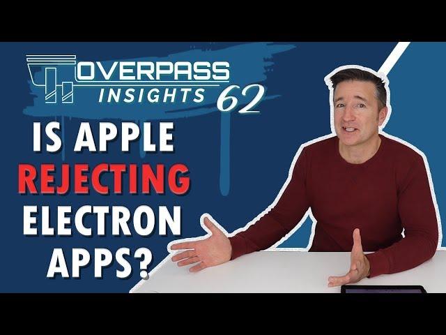 Is Apple Rejecting Electron Apps?