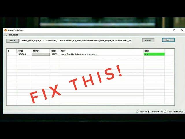 how to fix couldn't find file flash_all_expect_system.bat error in mi flash