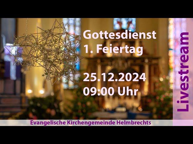 Gottesdienst am 1. Weihnachtsfeiertag, den 25.12.2024, 09:00 Uhr