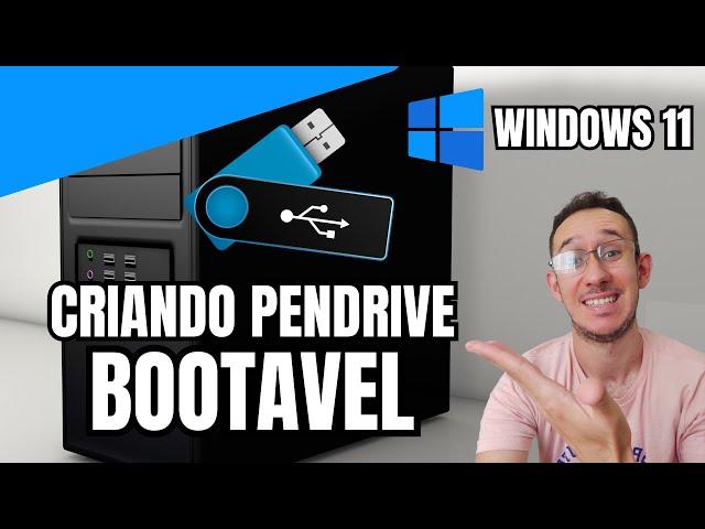 Como criar um pendrive bootavel (Windows 11)