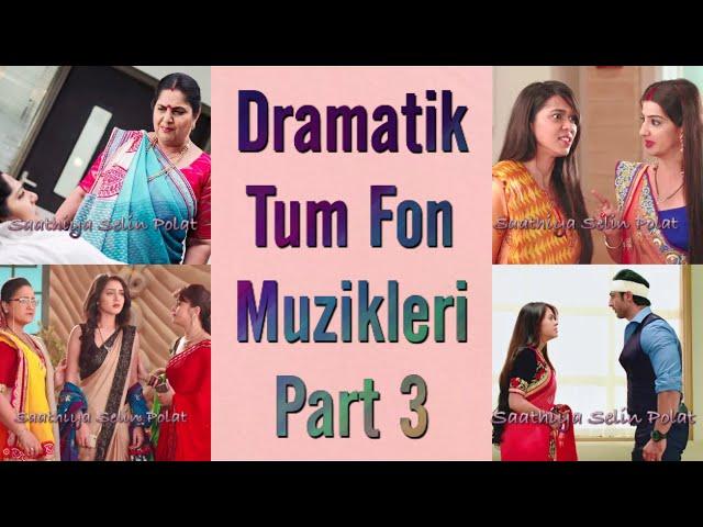 Masum ~ Tum Dramatik Fon Muzikleri Part 3 ~ Saath Nibhana Saathiya All Dramatic Theme Song Part 3