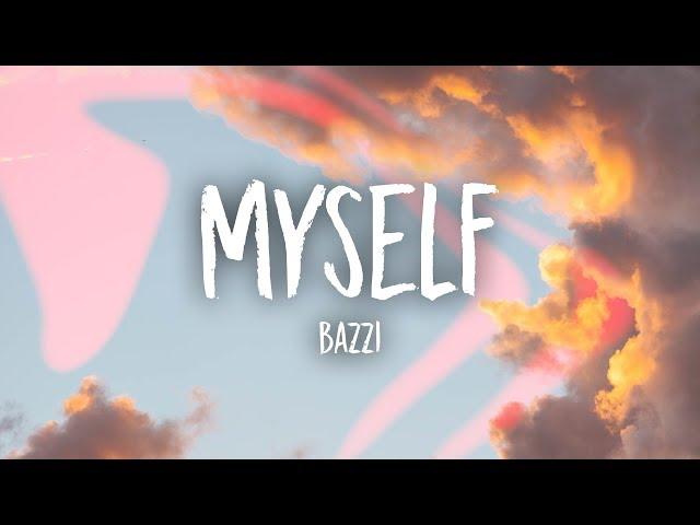 Bazzi - Myself (Lyrics)