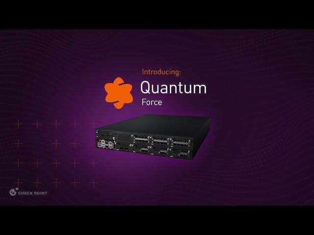 Introducing Check Point Quantum Force