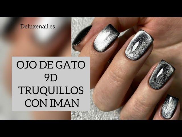 Famoso "OJO DE GATO" 9D  TRUQUILLOS con imán  Deluxenail España