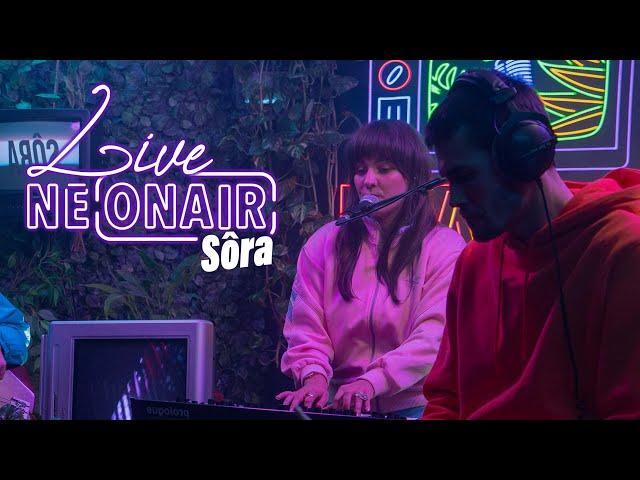 SÔRA – LONG LIFE TO FILL | NEONAIR LIVE SESSION