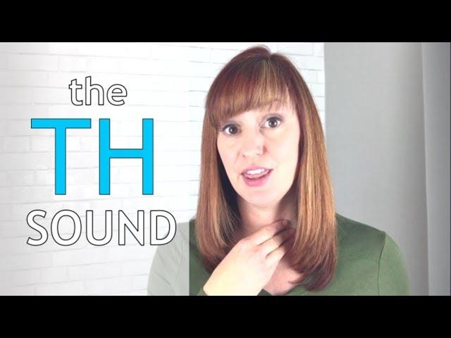 How to Say the TH Sound | American English Pronunciation Lesson