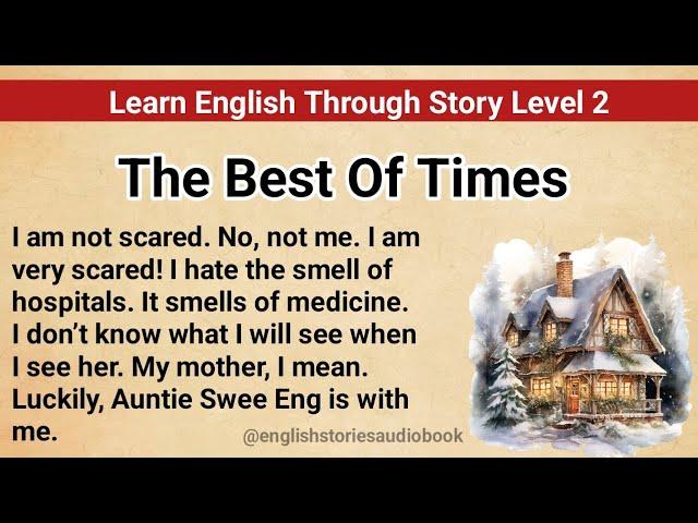 Learn English Through Story Level 2 | Graded Reader Level 2 | English Story| The Best Of Times