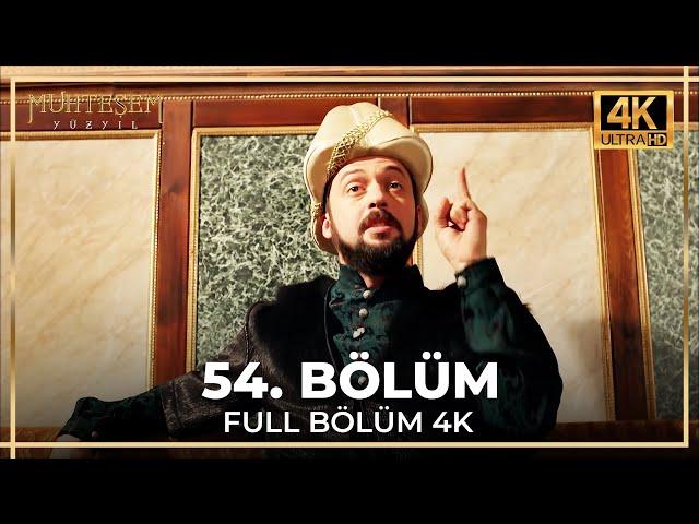 Muhteşem Yüzyıl 54. Bölüm (4K)