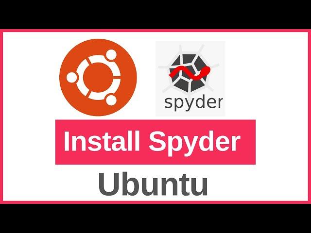 How to Install and setup Spyder IDE (Python Interpreter) on Ubuntu Linux