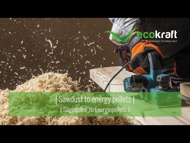 ECOKRAFT - Sawdust to energy pellets