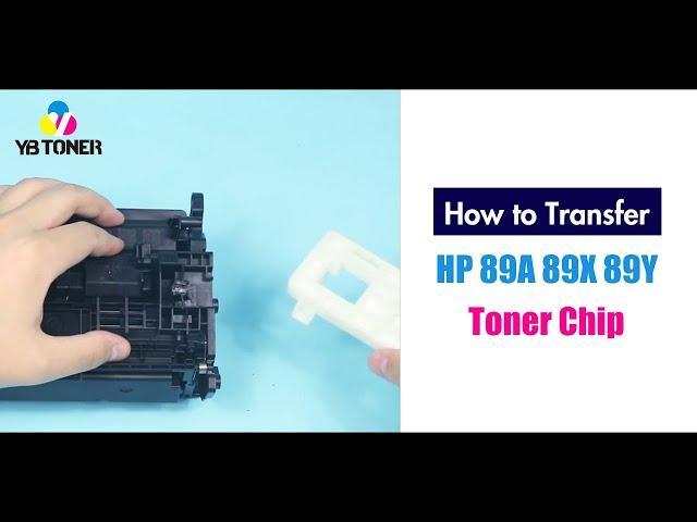 How to Transfer HP 89A 89X 89Y Toner Chip