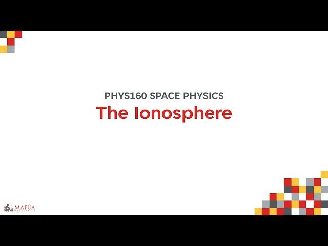 Space Physics Lecture - The Ionosphere