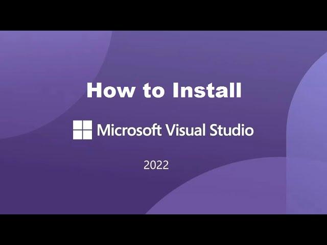 How to Install Microsoft Visual Studio 2022