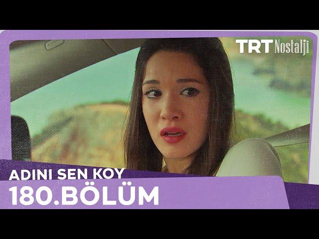 Adını Sen Koy 180.Bölüm