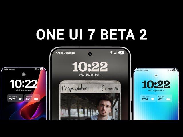 ONE UI 7 |  Beta 2