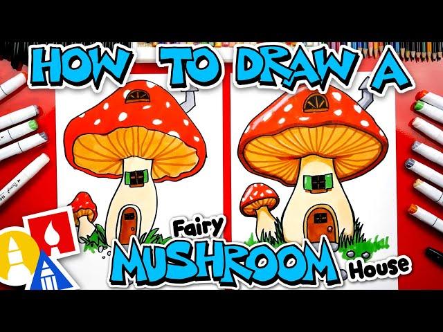 How To Draw A Fairy Mushroom House