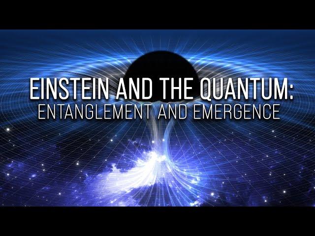 Einstein and the Quantum: Entanglement and Emergence