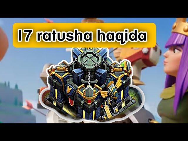 Clash of Clans- 17 ratusha haqida (kechikkan holatda)