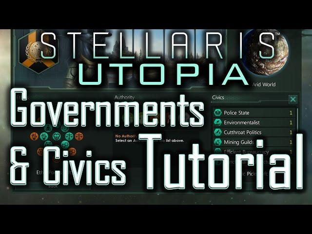 Stellaris Utopia: Government & Civics Tutorial - Stellaris Tutorial